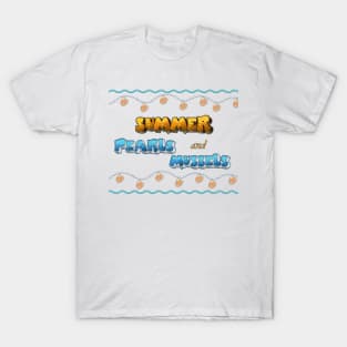 Summer, pearls, and mussels T-Shirt